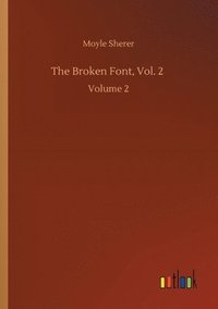 bokomslag The Broken Font, Vol. 2