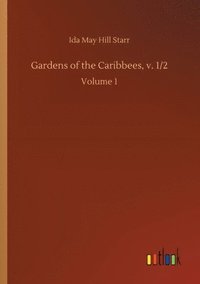 bokomslag Gardens of the Caribbees, v. 1/2