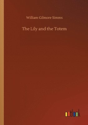 bokomslag The Lily and the Totem