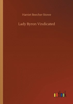 bokomslag Lady Byron Vindicated