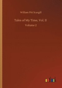 bokomslag Tales of My Time, Vol. II
