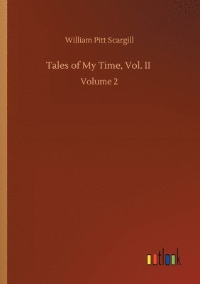 bokomslag Tales of My Time, Vol. II