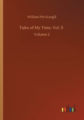Tales of My Time, Vol. II