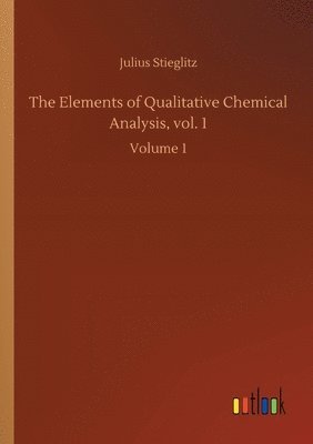 bokomslag Elements of Qualitative Chemical Analysis, vol. 1