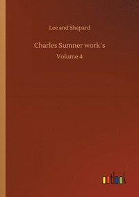 bokomslag Charles Sumner works