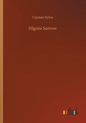 Pilgrim Sorrow 1