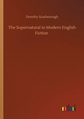 bokomslag The Supernatural in Modern English Fiction