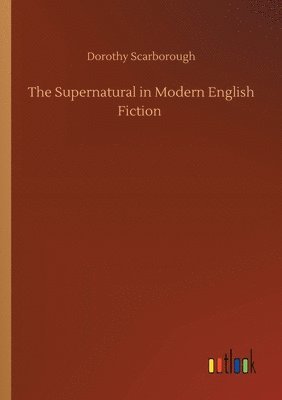 The Supernatural in Modern English Fiction 1