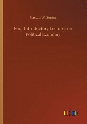 Four Introductory Lectures on Political Economy 1
