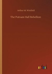 bokomslag The Putnam Hall Rebellion