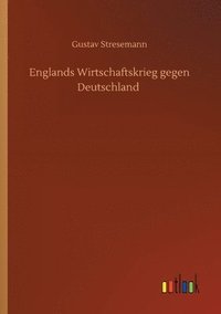 bokomslag Englands Wirtschaftskrieg gegen Deutschland