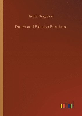 Dutch and Flemish Furniture 1