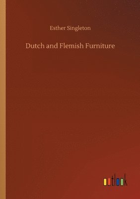 Dutch and Flemish Furniture