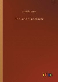 bokomslag The Land of Cockayne