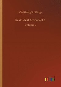 bokomslag In Wildest Africa Vol 2