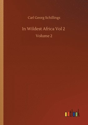In Wildest Africa Vol 2 1