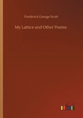 bokomslag My Lattice and Other Poems