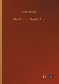 bokomslag The Story of Noah's Ark