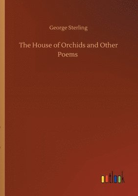 House of Orchids and Other Poems