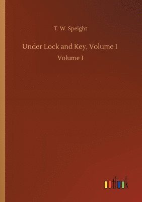 Under Lock and Key, Volume I