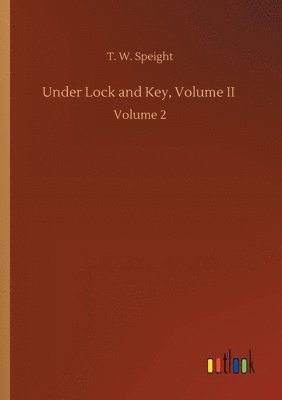 Under Lock and Key, Volume II