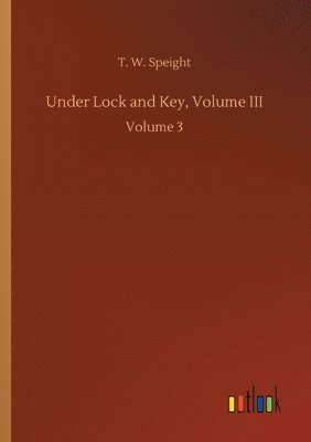 Under Lock and Key, Volume III 1