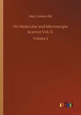 On Molecular and Microscopic Science Vol. II.