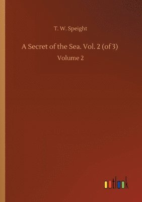 T W Speight, T. W. Speight - Secret of the Sea. Vol. 2 (of 3), Häftad