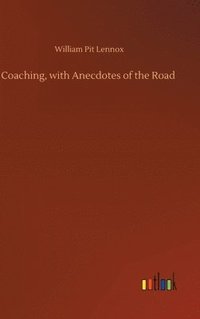 bokomslag Coaching, with Anecdotes of the Road
