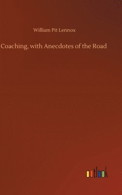 bokomslag Coaching, with Anecdotes of the Road