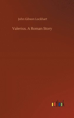 bokomslag Valerius. A Roman Story