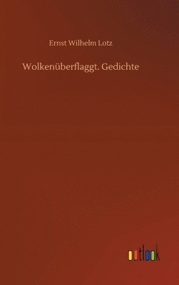 bokomslag Wolkenüberflaggt. Gedichte