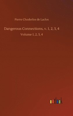 bokomslag Dangerous Connections, v. 1, 2, 3, 4