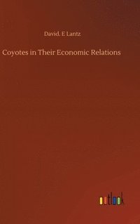 bokomslag Coyotes in Their Economic Relations