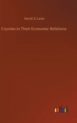 bokomslag Coyotes in Their Economic Relations