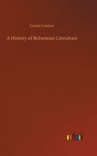 bokomslag A History of Bohemian Literature