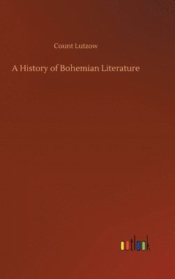 A History of Bohemian Literature 1