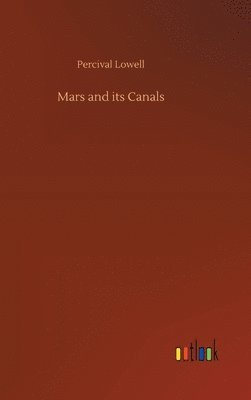 bokomslag Mars and its Canals