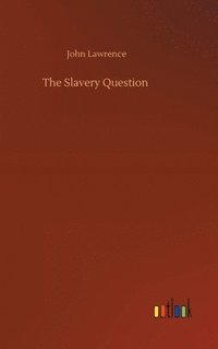 bokomslag The Slavery Question