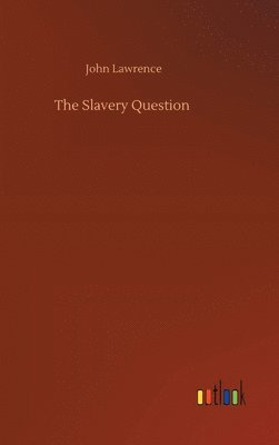 bokomslag The Slavery Question