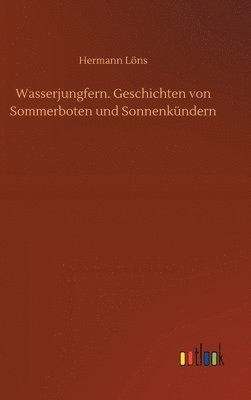 bokomslag Wasserjungfern. Geschichten von Sommerboten und Sonnenkündern