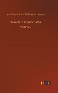 bokomslag Travels in Kamtschatka