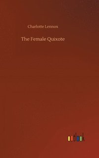 bokomslag The Female Quixote