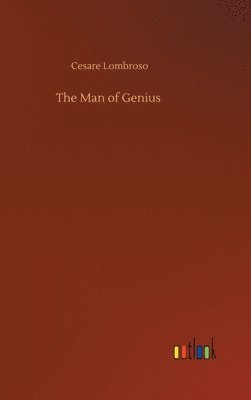 Cesare Lombroso - Man of Genius, Inbunden