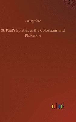 bokomslag St. Paul's Epistles to the Colossians and Philemon