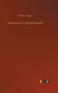 bokomslag Raymond, or Life and Death