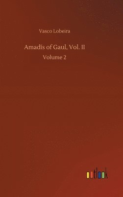 bokomslag Amads of Gaul, Vol. II