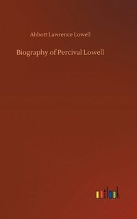 bokomslag Biography of Percival Lowell