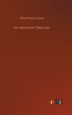 bokomslag An American Patrician