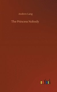 bokomslag The Princess Nobody